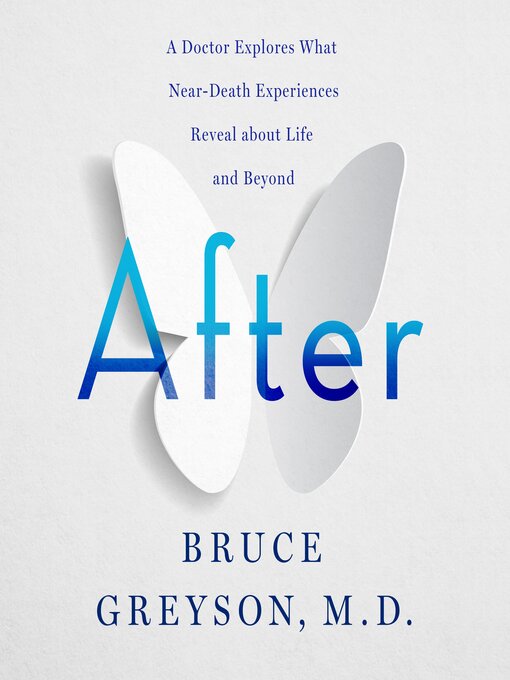 Title details for After by Bruce Greyson, M.D. - Available